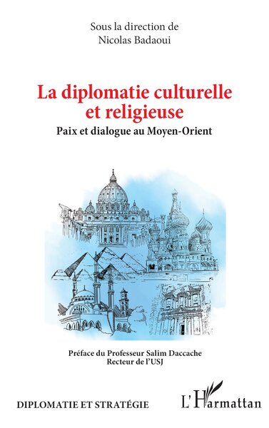 La diplomatie culturelle et religieuse - Nicolas Badaoui