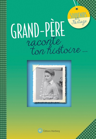 Grand-Père / Raconte Ton Histoire, Album À Remplir Et À Offrir. Un Cadeau Original Pour Votre Grand-Père