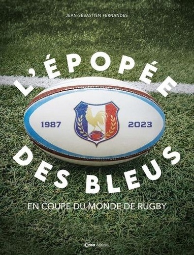 L'épopée des bleus. 1987-2023