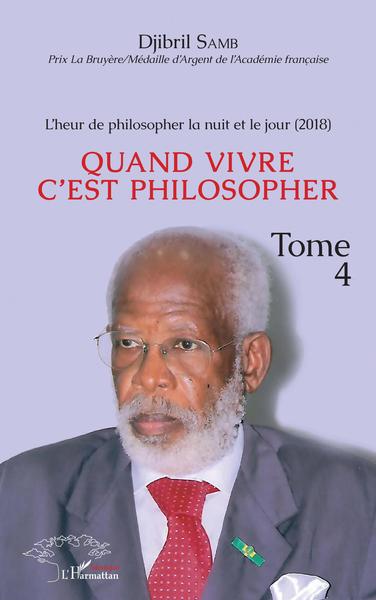 Quand vivre c'est philosopher - Volume 4