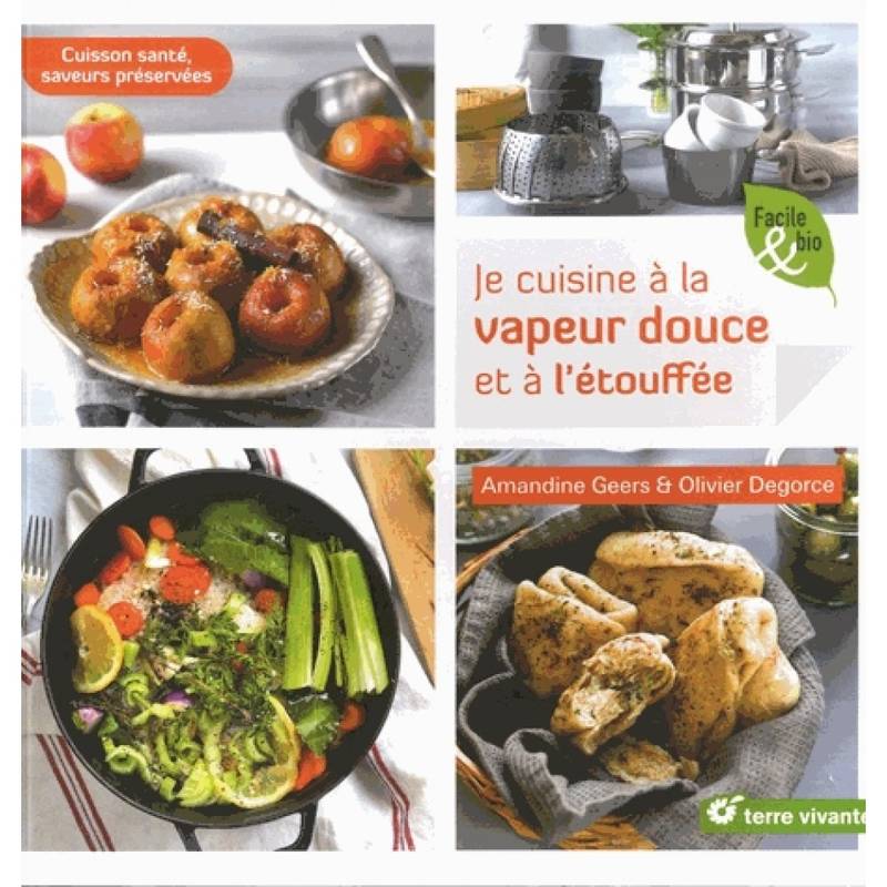 Je cuisine à la vapeur douce et à l'étouffée