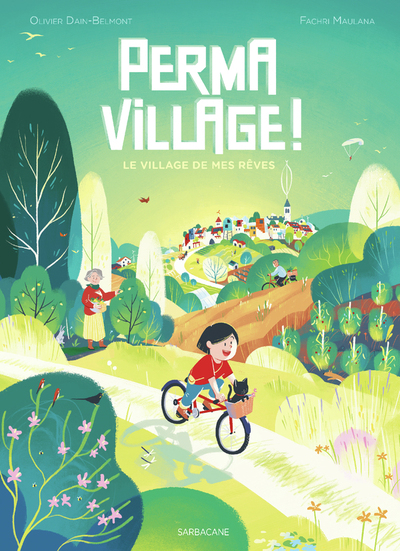 Permavillage !: Le village de mes rêves