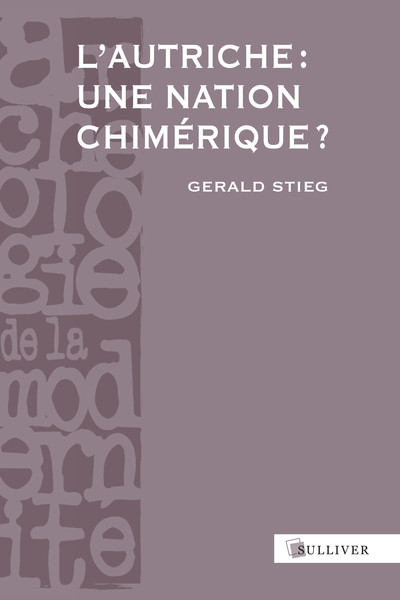 L'Autriche : Une Nation Chimerique ? - Gerald Stieg