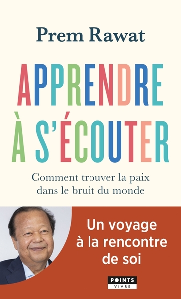 Apprendre à s'écouter - Prem Rawat