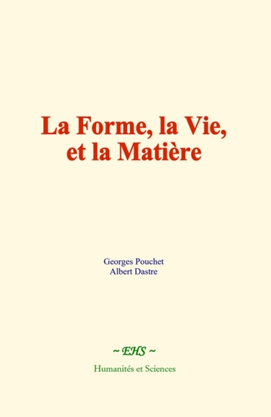 La Forme, la Vie, et la Matière