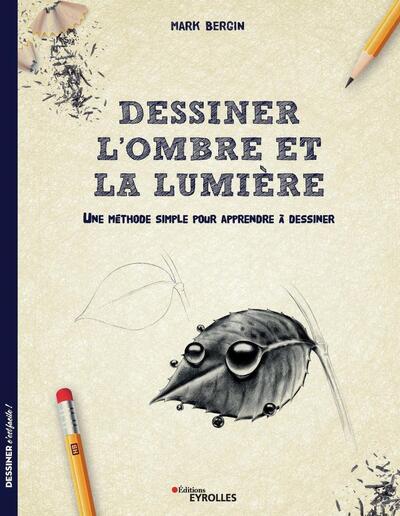 Dessiner L'Ombre Et La Lumière, Une Méthode Simple Pour Apprendre À Dessiner