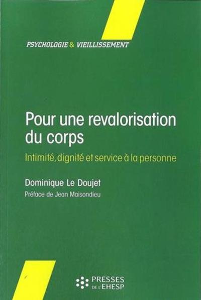 Pour Une Revalorisation Du Corps, Intimité, Dignité Et Service À La Personne