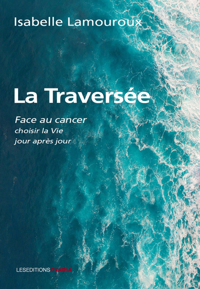 La Traversée - Isabelle Lamouroux