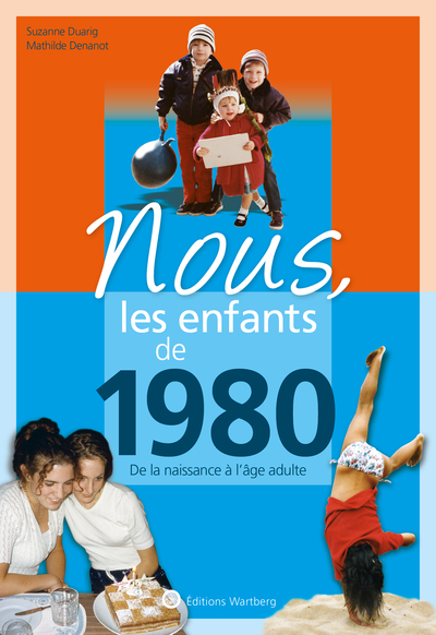 Nous, les enfants de 1980