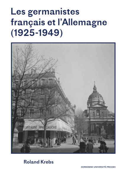 Les germanistes français et l'Allemagne, 1925-1949