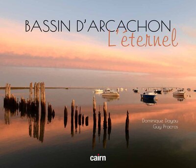 Bassin D'Arcachon, L'Éternel