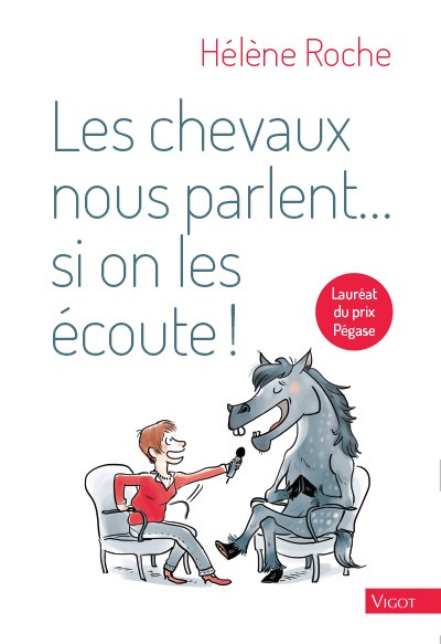 Les chevaux nous parlent... si on les écoute ! - Hélène Roche