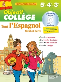 Objectif Collège - Tout l'espagnol - 5e - 4e et 3e - Ana Bessais Caballero