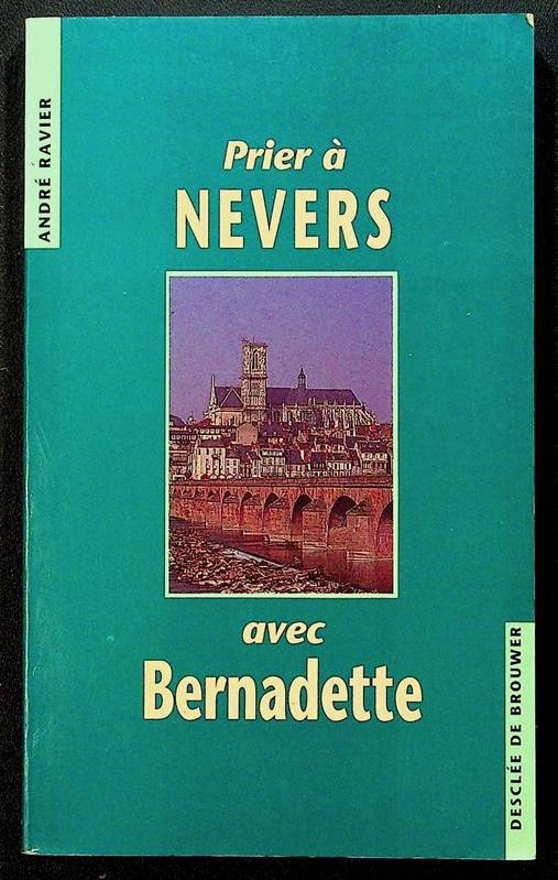 Prier à Nevers avec Bernadette