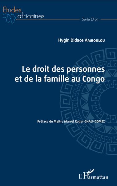 Le droit des personnes et de la famille au Congo - Hygin Didace Amboulou