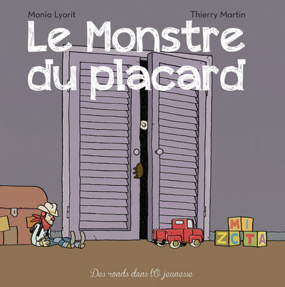 Le Monstre du placard - Lyorit, Monia / Martin, Thierry