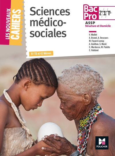 Les Nouveaux Cahiers : Sciences Médico-Sociales - 2de/1re/Tle Bac Pro Assp - Véronique Maillet, Aurélien Brunel, Aurélie Descours, Mélanie Lemay-Fayard, Annabelle Genthon, Céline Murdocco, Mélanie Polette, Christine Ruhland, Sophie Marié