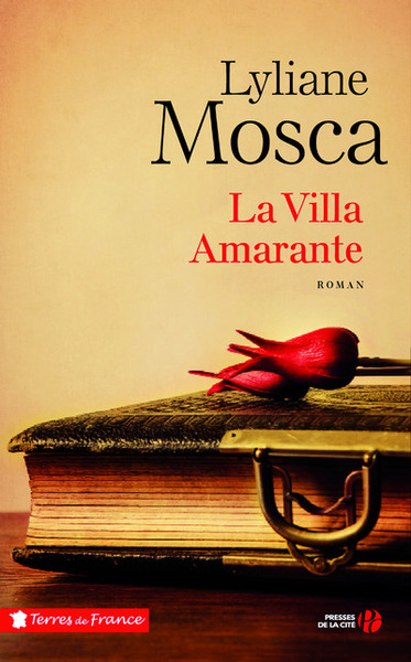 La Villa Amarante - Lyliane Mosca