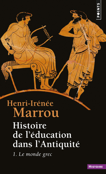 Histoire De L'Education Dans Antiquite. Volume 1