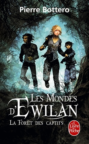Les Mondes d'Ewilan Volume 1