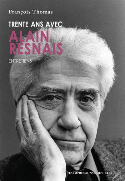 Trente ans avec Alain Resnais