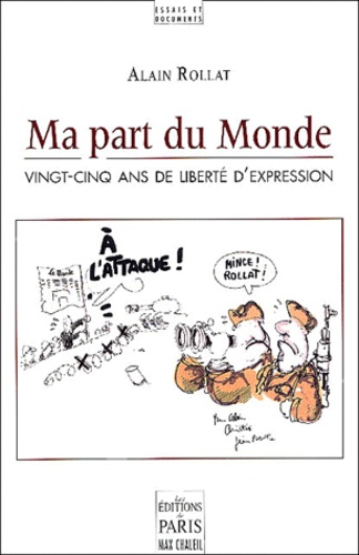 Ma part du Monde: Vingt-cinq ans de liberté d'expression