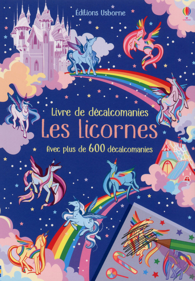 Les Licornes - Livre De Decalcomanies