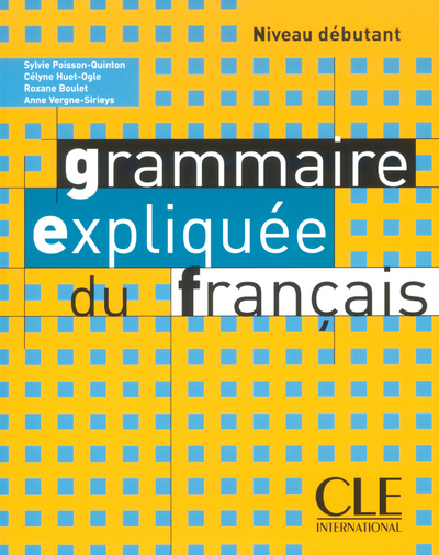 Grammaire expliquee du francaisdebutant