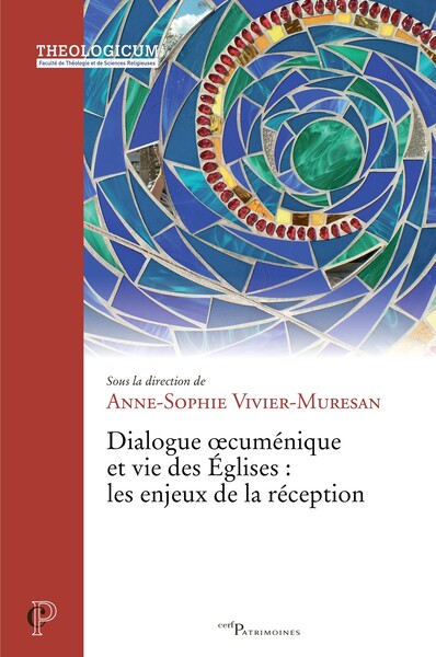 Dialogue oecuménique et vie des Églises : les enjeux de la réception