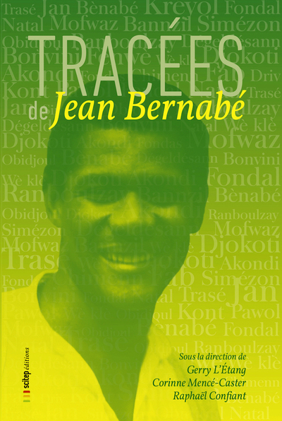 Tracées de Jean Bernabé - Raphaël Confiant