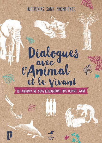 Dialogues avec l'animal et le vivant