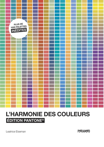 L'harmonie des couleurs - Edition Pantone