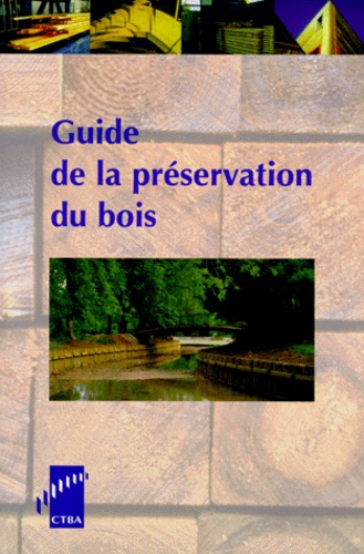 Guide De La Preserv Bois - Michel Rayzal