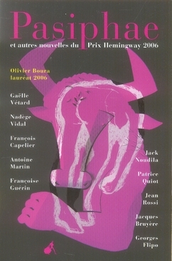 Pasiphae, Et Autres Nouvelles Du Prix Hemingway 2006