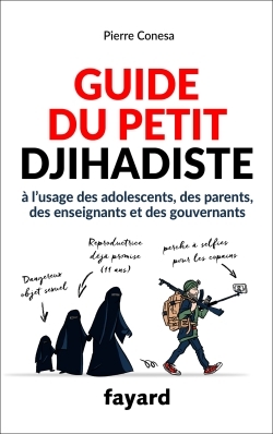 Guide du petit djihadiste - Pierre Conesa