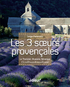 Les 3 soeurs provençales - Le Thoronet, Silvacane, Sénanque