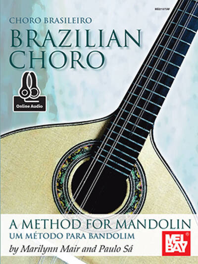 Marilynn Mair : Brazilian Choro - A Method For Mandolin And Bandolim - Mandoline + Support Online