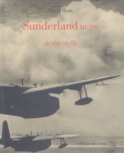 Sunderland ML 796 de père en fils