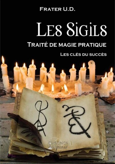 Les Sigils : Traité De Magie Pratique, Les Clés Du Succès