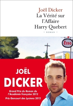 La Vérité Sur L'Affaire Harry Quebert - Joël Dicker