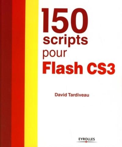 150 Scripts Pour Flash Cs3, 50 Scripts Pour Flash Cs3 - David Tardiveau