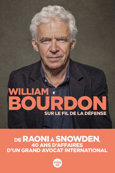 Sur le fil de la défense - William Bourdon