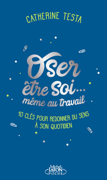 Oser être soi, même au travail