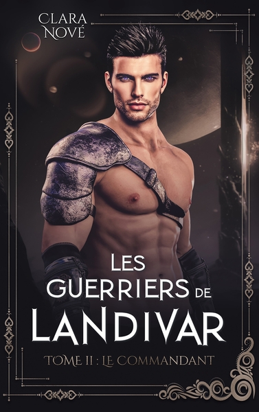 Les guerriers de Landivar Volume 2