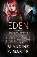 1 - Eden - 1. Sous couverture