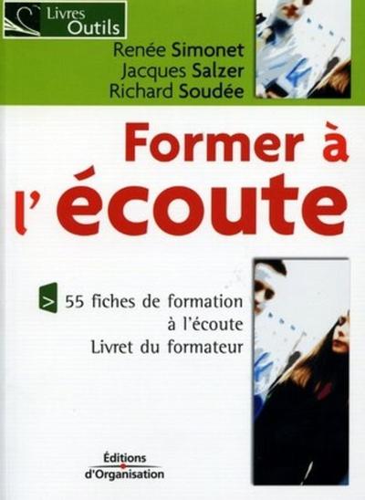 Former A L'Ecoute - 55 Fiches De Formation A L'Ecoute - Renée Simonet