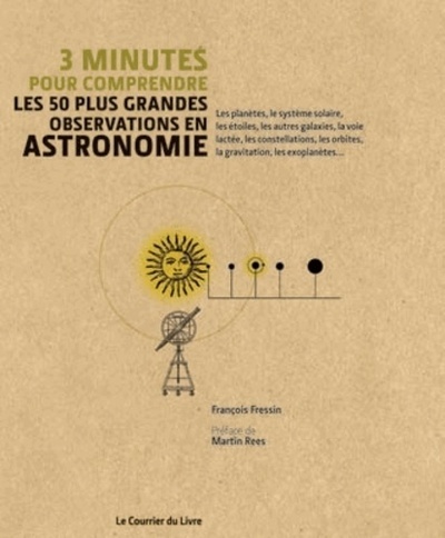 3 minutes pour comprendre les 50 plus grandes découvertes en astronomie - François Fressin