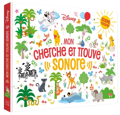 DISNEY CLASSIQUES - Mon Cherche et Trouve sonore - Livre sonore