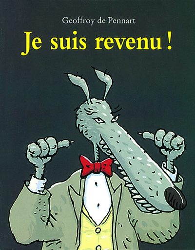 Je suis revenu ! - Geoffroy de Pennart