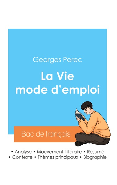 Réussir son Bac de français 2024 : Analyse de La Vie mode d'emploi de Georges Perec